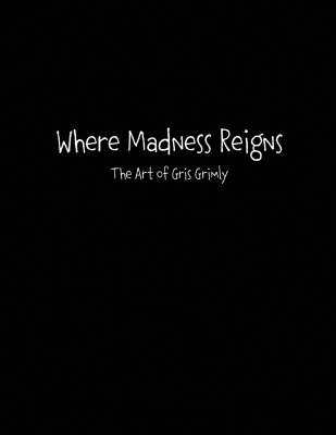 Where Madness Reigns