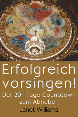 Erfolgreich Vorsingen! Der 30-Tage Countdown Zum Abheben