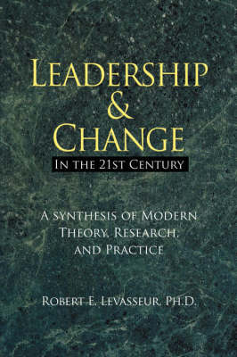 Leadership and Change in the 21st Century