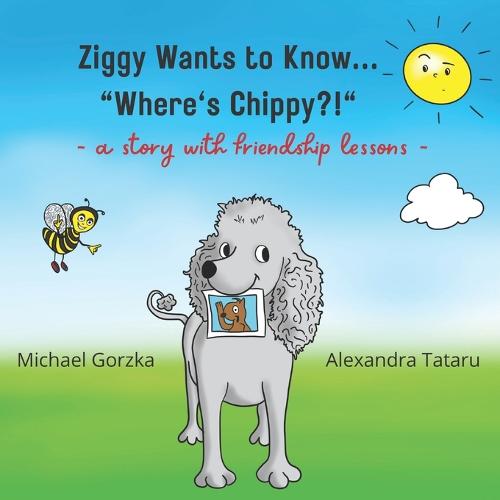 Ziggy Wants to Know... Where's Chippy?