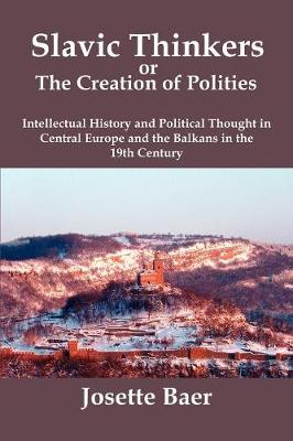 Slavic Thinkers or the Creation of Politics