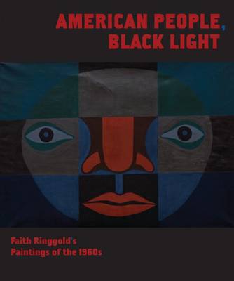 American People, Black Light - Faith Ringgold's Paintings of the 1960s