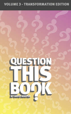 Question This Book - Volume 3 (Transformation Edition)