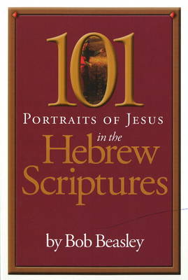 101 Portraits of Jesus in the Hebrew Scriptures