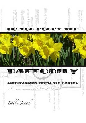Do You Doubt the Daffodil?