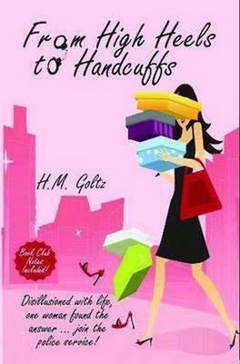 From High Heels to Handcuffs