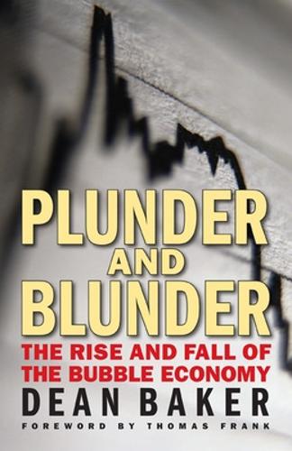 Plunder and Blunder: The Rise and Fall of the Bubble Economy