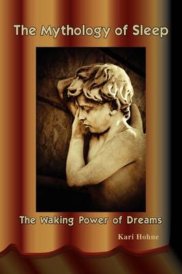 The Mythology of Sleep