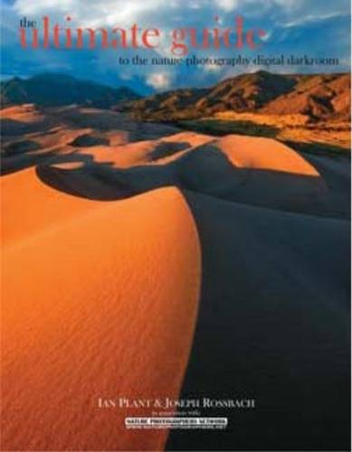 The Ultimate Guide to the Nature Photography Digital Darkroom