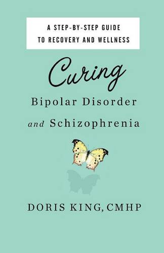 Curing Bipolar Disorder and Schizophrenia