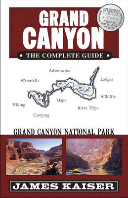 Grand Canyon: The Complete Guide