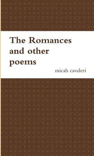The romances and other poems