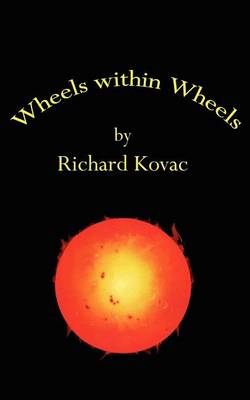 Wheels Within Wheels