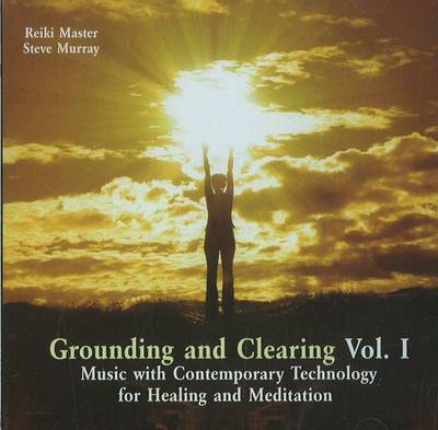 Grounding & Clearing: Volume 1