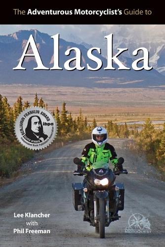 Adventurous Motorcyclist's Guide to Alaska