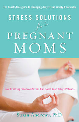 Stress Solutions for Prenant Moms