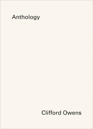 Clifford Owens: Anthology
