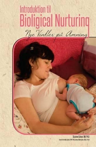 Introduktion til Biological Nurturing Nye Vinkler Pa Amning