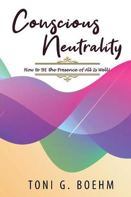 Conscious Neutrality