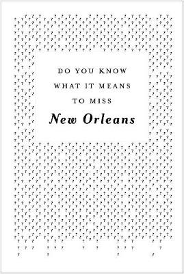 Do You Know What It Means To Miss New Orleans?