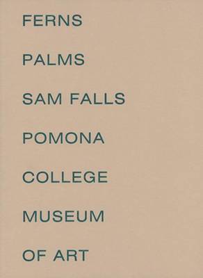 Sam Falls - Ferns and Palms
