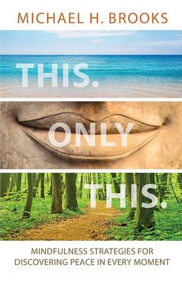 This Only This
