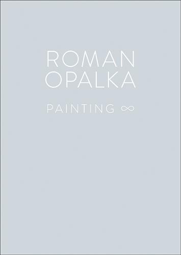 Roman Opalka: Painting