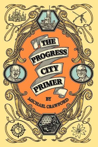 The Progress City Primer