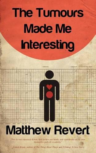 The Tumours Made Me Interesting