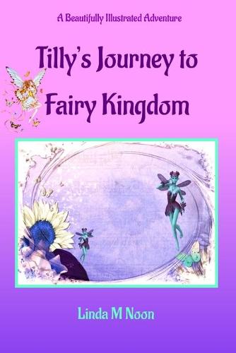 Tilly's Journey To Fairy Kingdom