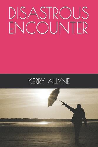 Disastrous Encounter