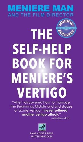 Meniere Man. The Self-Help Book For Meniere's Vertigo.
