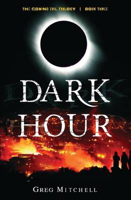 Dark Hour (Book Three of The Coming Evil)