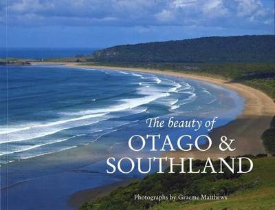 The Beauty of Otago and Southland