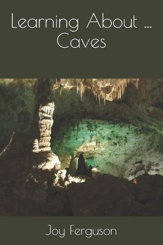 Learning About ... Caves