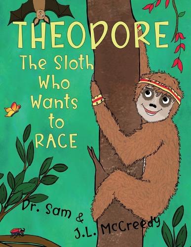 Theodore, The Sloth Who Wants to Race