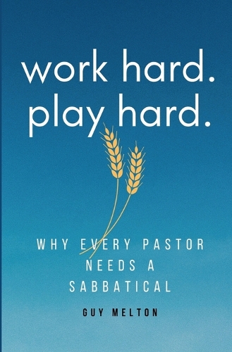 Work hard. Play hard.