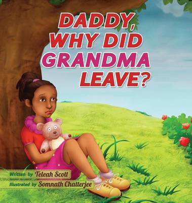 Daddy Why Did Grandma Leave