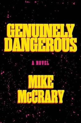 Genuinely Dangerous