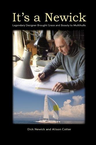 IT'S A NEWICK - Legendary Designer Brought Grace and Beauty to Multihulls