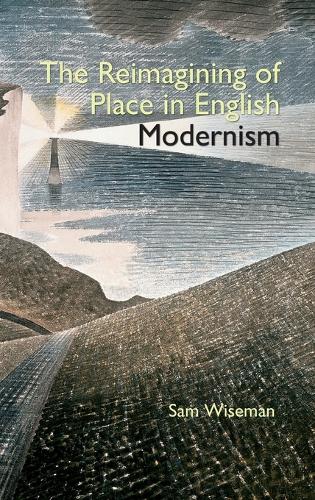 The Reimagining of Place in English Modernism