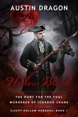 Hollow Blood (Sleepy Hollow Horrors, Book 1)