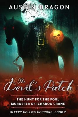 The Devil's Patch (Sleepy Hollow Horrors, Book 2)