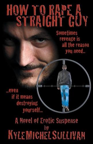 How to Rape a Straight Guy
