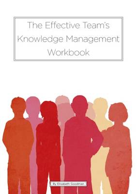 The Effective Team's Knowledge Management Workbook