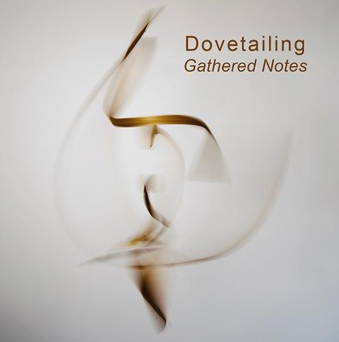 Dovetailing: Gathered Notes