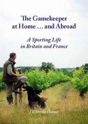 The Gamekeeper at Home - and Abroad