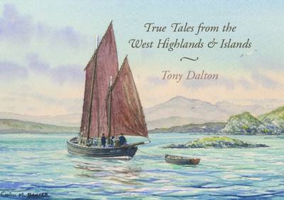 True Tales from the West Highlands and Islands