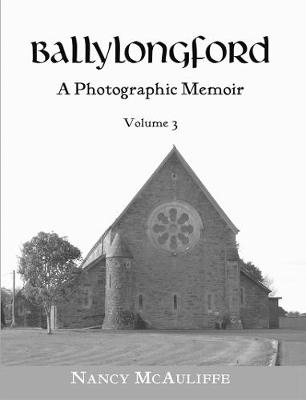 Ballylongford: A Photographic Memoir Volume 3