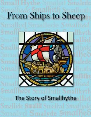 From Ships to Sheep: The Story of Smallhythe